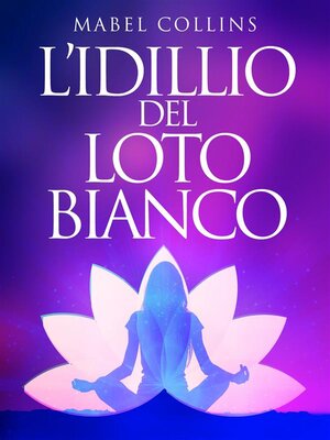 cover image of L'Idillio del Loto Bianco